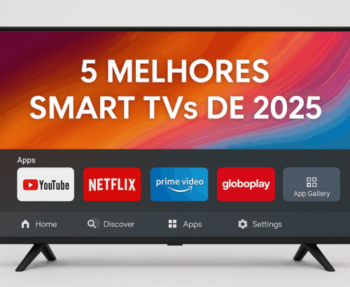 5 Melhores Smarts TV de 2025: Veja